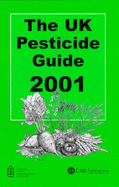 The UK Pesticide Guide 2001 - Whitehead, R (Editor)