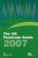 The UK Pesticide Guide 2007 - Whitehead, R