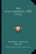 The Ulm Campaign, 1805 (1912)