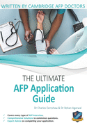 The Ultimate Afp Application Guide: Expert Advice for Every Step of the Afp Application, Comprehensive Application Building Instructions, Interview Score Boosting Strategies, Includes Commonly Asked Questions and Scenarios