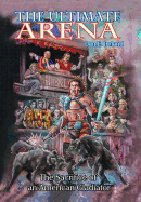 The Ultimate Arena: The Sacrifice of an American Gladiator