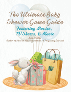 The Ultimate Baby Shower Game Guide