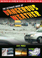 The Ultimate Book of Dangerous Weather