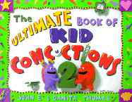 The Ultimate Book of Kid Concoctions 2: More Than 65 New Wacky, Wild & Crazy Concoctions