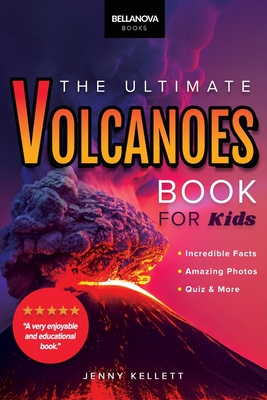 The Ultimate Book Volcanoes - Kellett, Jenny