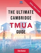 The Ultimate Cambridge TMUA Guide: Complete revision for the Cambridge TMUA. Learn the knowledge, practice the skills, and master the TMUA