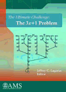 The Ultimate Challenge: The 3x 1 Problem - Lagarias, Jeffrey C. (Editor)