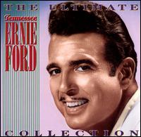 The Ultimate Collection (1949-1965) - Tennessee Ernie Ford
