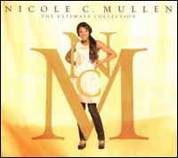 The Ultimate Collection - Nicole C. Mullen