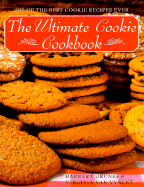 The Ultimate Cookie Cookbook: 200 of the Best Cookie Recipes Ever - Grunes, Barbara (Introduction by), and Van Vynckt, Virginia (Introduction by)