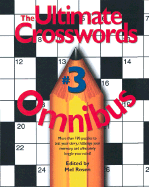 The Ultimate Crosswords Omnibus Volume 3 - Rosen, Mel (Editor), and Editors (Editor)