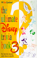 The Ultimate Disney Trivia Book 3: 999 New Questions! - Smith, David, Dr., Msn, RN, and Neary, Kevin