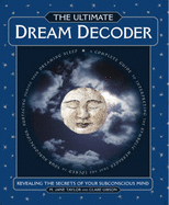 The Ultimate Dream Decoder: Revealing the Secrets of Your Subconcious Mind - Taylor, M. Jane, and Gibson, Clare