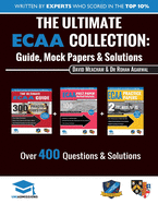 The Ultimate ECAA Collection: 3 Books In One, Over 500 Practice Questions & Solutions, Includes 2 Mock Papers, Detailed Essay Plans, 2019 Edition, Economics Admissions Assessment, UniAdmissions