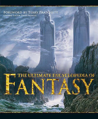 The Ultimate Encyclopedia of Fantasy - Pringle, David, and Langford, David (Contributions by), and Dedopulos, Tim (Contributions by)