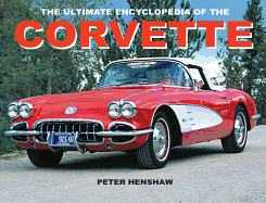 The Ultimate Encyclopedia of the Corvette