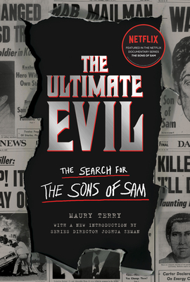 The Ultimate Evil: The Search for the Sons of Sam - Terry, Maury, and Zeman, Joshua (Introduction by)