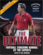 The Ultimate Football Coaching Manual: By the Experts - Browning, Earl