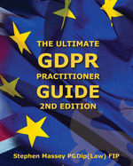 The Ultimate GDPR Practitioner Guide (2nd Edition): Demystifying Privacy & Data Protection