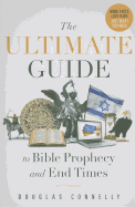 The Ultimate Guide to Bible Prophecy and End Times