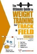 The Ultimate Guide to Weight Training for Track & Field