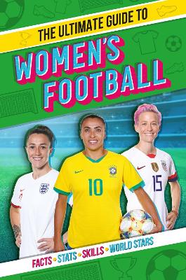 The Ultimate Guide to Women's Football - Stead, Emily