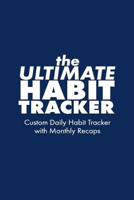 The Ultimate Habit Tracker: Custom 36 Month Habit Tracker + Monthly Recaps to Track Progress, Navy - Notebooks, Mpp