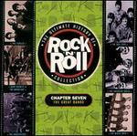 The Ultimate History of Rock & Roll Collection, Vol. 7: The Great Bands