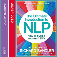 The Ultimate Introduction to Nlp: How to Build a Successful Life