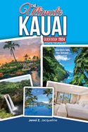 The Ultimate Kauai Guidebook 2024 Update Revealed: Garden Isle for Smart Tourist