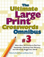 The Ultimate Large Print Crosswords Omnibus #3