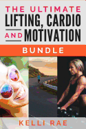 The Ultimate Lifting, Cardio and Motivation Bundle