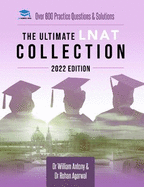 The Ultimate LNAT Collection: 2022 Edition: A comprehensive LNAT Guide for 2022 - contains hints and tips, practice questions, mock paper worked solutions, essay techniques, and advice from LNAT examiners - brand new and updated for 2022 admissions.