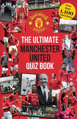 The Ultimate Manchester United Quiz Book - Manchester United