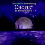 The Ultimate Most Relaxing Chopin in the Universe