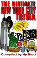 The Ultimate New York City Trivia Book - Brett, Hy