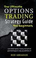 The Ultimate Options Trading Strategy Guide for Beginners