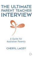 The Ultimate Parent Teacher Interview: A Guide For Australian Parents