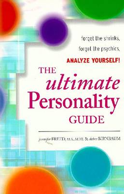 The Ultimate Personality Guide - Freed, Jennifer, and Birnbaum, Debra