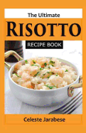 The Ultimate RISOTTO RECIPE BOOK