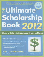 The Ultimate Scholarship Book: Billions of Dollars in Scholarships, Grants and Prizes