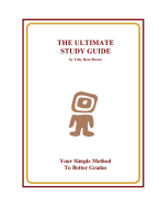 The Ultimate Study Guide: Your Simple Method to Better Grades