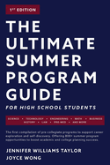 The Ultimate Summer Program Guide: For High School Studentsvolume 1