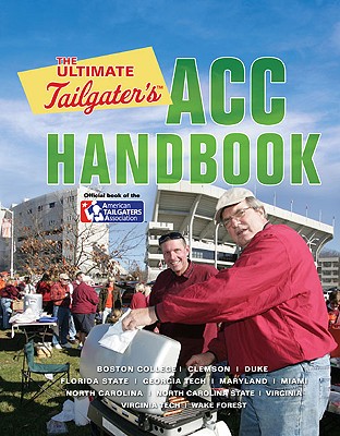 The Ultimate Tailgater's ACC Handbook - Linn, Stephen