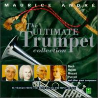 The Ultimate Trumpet Collection - Daniel Arrignon (oboe); Franz Liszt Chamber Orchestra, Budapest (chamber ensemble); Guy Touvron (trumpet);...