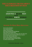 The Ultimate Truth about the Creation of Man: Answers to Hard Bible Questions