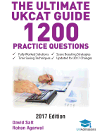 The Ultimate UKCAT Guide: 1200 Practice Questions: Fully Worked Solutions, Time Saving Techniques, Score Boosting Strategies