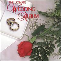 The Ultimate Wedding Album - Aladar Mozi (violin); Danica Moziova (piano); Dieter Goldmann (piano); Ernst Riedlinger (organ); Ferdinand Klinda (organ);...