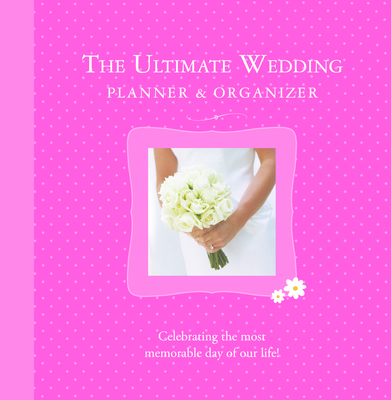 The Ultimate Wedding Planner & Organizer - Lluch, Alex A