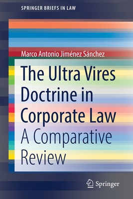 The Ultra Vires Doctrine in Corporate Law: A Comparative Review - Jimnez Snchez, Marco Antonio